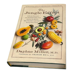 The Jungle Effect Daphne Miller Hardcover Healthiest Diets Nutrition Book